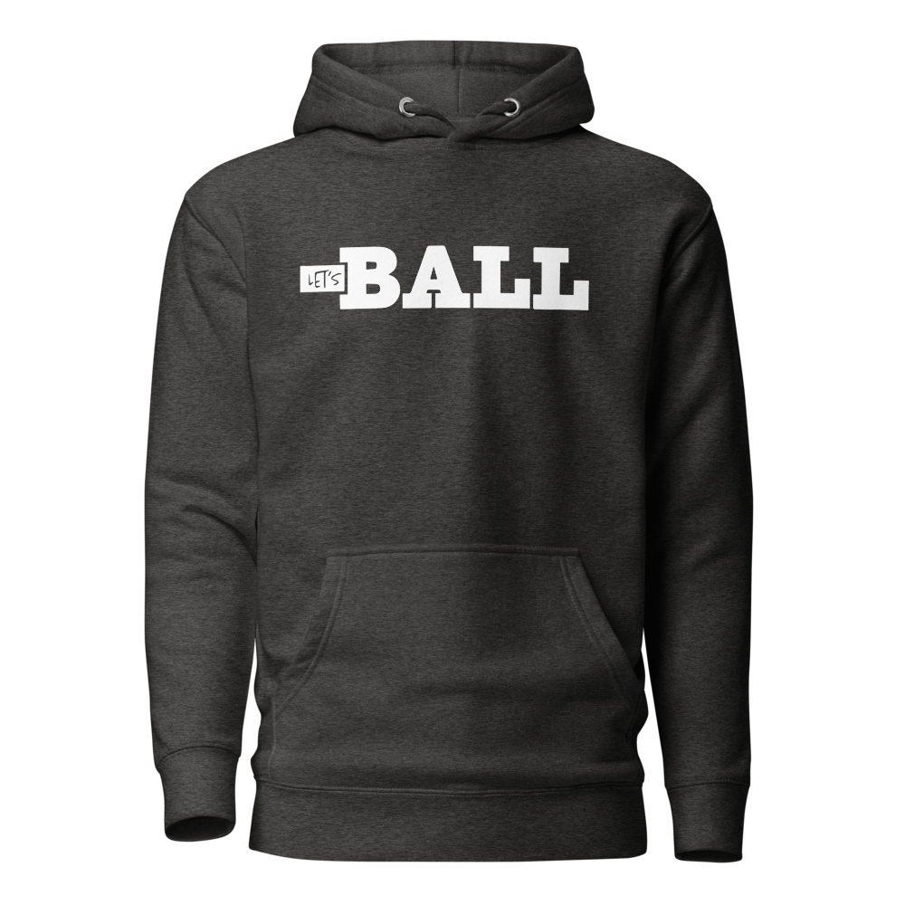 Let s Ball Hoodie Charcoal Heather Let s Ball Brand